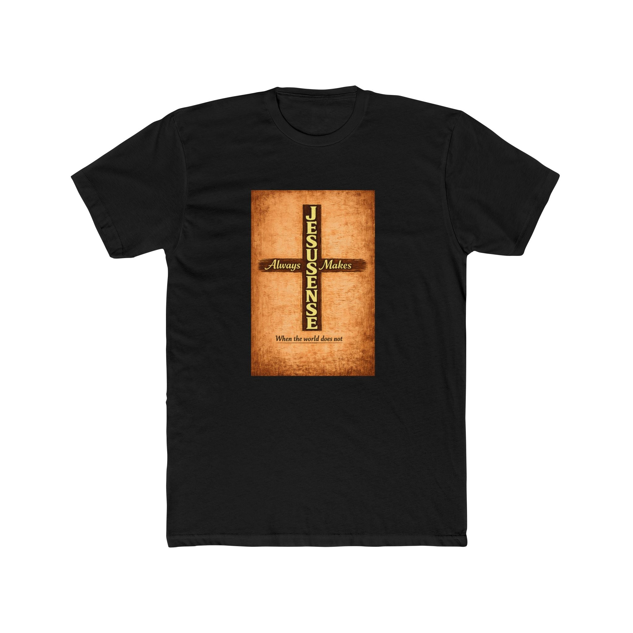 Jesus Always Makes Sense T‑Shirt — Vintage Christian Faith Tee