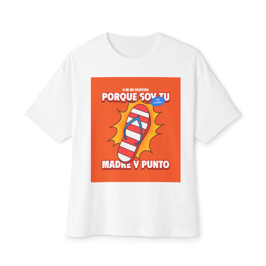 Spanish Flip-Flop Graphic Tee — "Porque Soy Tu Madre y Punto" Oversized Boxy Shirt